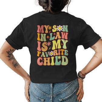 Groovy My Son In Law Is My Favorite Child Daisy Flower Humor Womens Back Print T-shirt | Mazezy