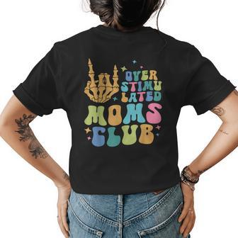 Groovy Overstimulated Moms Club Funny Trendy Mom Rock Hand Womens Back Print T-shirt | Mazezy