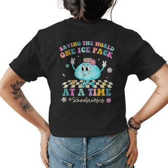 Groovy School Nurses Saving The World One Ice Pack At A Time Womens Back Print T-shirt | Mazezy