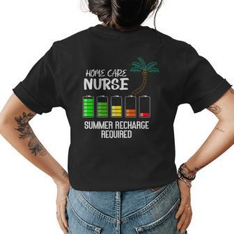 Home Care Nurse Summer Vacation Recharge - Funny Nurse Womens Back Print T-shirt - Thegiftio UK