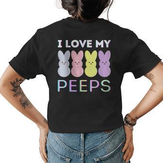 I Love My Peeps Happy Easter Family Women Men Girl Boy Funny Womens Back Print T-shirt | Mazezy