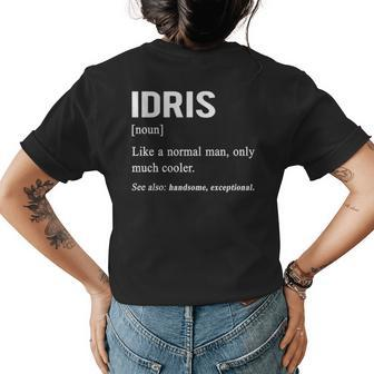 Idris Name Gift Idris Funny Definition Womens Back Print T-shirt - Seseable