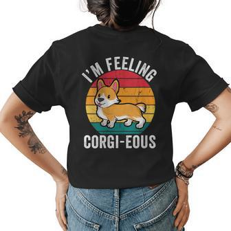 I’M Feeling Corgi-Eous Funny Cute Corgi Dog Lover Owner Puns Womens Back Print T-shirt | Mazezy
