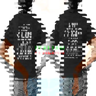 Im Not Yelling Im Just Italian Thats How We Talk Funny Womens Back Print T-shirt | Mazezy