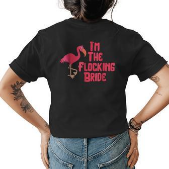 Im The Flocking Bride Funny Flamingo Wedding Womens Back Print T-shirt | Mazezy