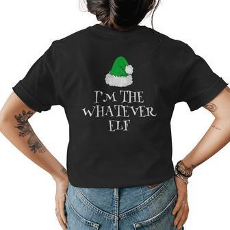 Im The Whatever Elf Family Funny Christmas Gift Whatever Funny Gifts Womens Back Print T-shirt | Mazezy