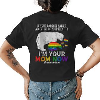 Im Your Mom Now Proud Mama Bear Free Mom Hugs Lgbt Pride Womens Back Print T-shirt | Mazezy
