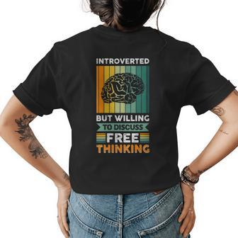 Introverted But Willing To Discuss Free Thinking Womens Back Print T-shirt | Mazezy