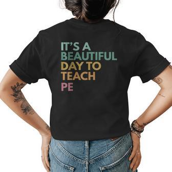 Its A Beautiful Day To Teach Pe Teacher Back To School Womens Back Print T-shirt - Seseable