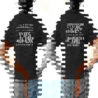 Its Not Easy Being My Wifes Arm Candy But Here I Am Nailing Womens Back Print T-shirt | Mazezy