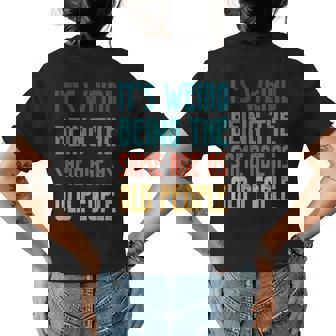 Its Weird Being The Same Age As Old People Vintage Funny Designs Gifts For Old People Funny Gifts Womens Back Print T-shirt | Mazezy