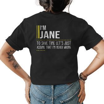 Jane Name Gift Im Jane Im Never Wrong Womens Back Print T-shirt - Seseable