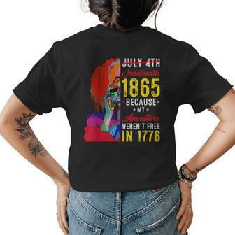 Junenth July 4Th 1865 Because My Ancestors Black Women Womens Back Print T-shirt | Mazezy