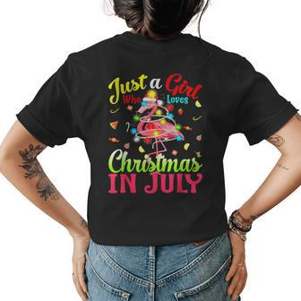 Just A Girl Who Loves Christmas In July Flamingo Flamingo Funny Gifts Womens Back Print T-shirt | Mazezy