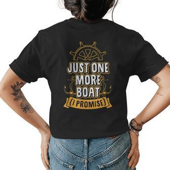 Just One More Boat I Promise Funny Boat Captain Womens Back Print T-shirt | Mazezy