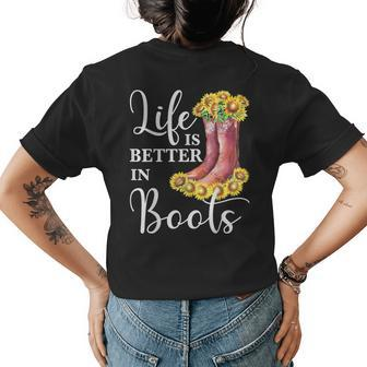 Life Is Better In Boots Sunflower Country Music Cowgirl Gift Womens Back Print T-shirt | Mazezy
