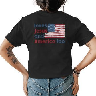 Love Jesus And America Too Usa Flag Usa Funny Gifts Womens Back Print T-shirt | Mazezy