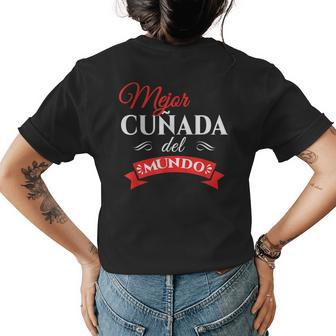 Mejor Cunada Del Mundo Best Sister In Law Spanish Gift Womens Back Print T-shirt | Mazezy