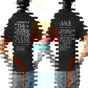 Men Totally Impartial Potential Juror Gift For Women Womens Back Print T-shirt | Mazezy