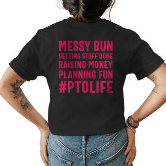 Messy Bun Pto Mom Getting Stuff Done Cute Gift For Womens Womens Back Print T-shirt | Mazezy