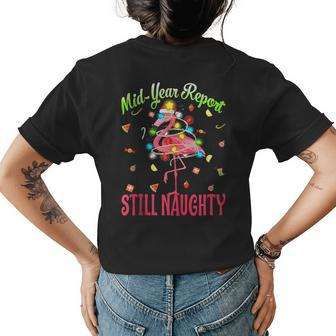 Mid Year Report Still Naughty Christmas In July Flamingo Flamingo Funny Gifts Womens Back Print T-shirt | Mazezy