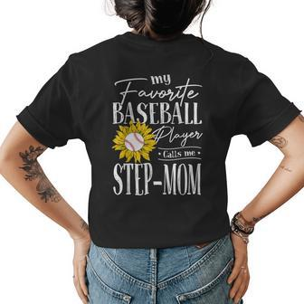 My Favorite Baseball Player Calls Me Stepmom Sunflower Womens Back Print T-shirt | Mazezy