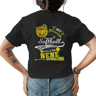 My Favorite Softball Player Calls Me Nene Sunflower Gift Womens Back Print T-shirt | Mazezy