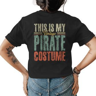 My Vintage Pirate Costume Women Men Boys Girls Pirate Outfit Womens Back Print T-shirt | Mazezy