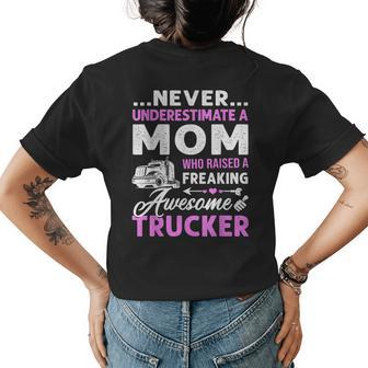 Never Underestimate A Mom Who Raised A Awesome Trucker Gifts For Mom Funny Gifts Womens Back Print T-shirt | Mazezy