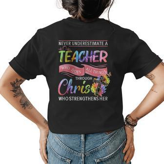 Never Underestimate A Teacher Who Does All Things Quote Womens Back Print T-shirt - Seseable