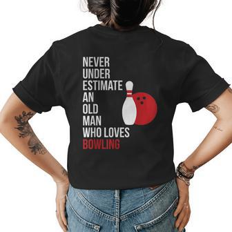 Never Underestimate An Old Man Who Loves Bowling Gift For Mens Womens Back Print T-shirt - Seseable