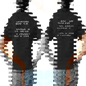 Nobody Told Your Scary Ass To Be The Police - Defund Police Womens Back Print T-shirt | Mazezy