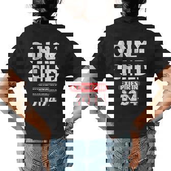 Only Child Expires In 2024 For New Big Brother Or Sister Womens Back Print T-shirt | Seseable UK