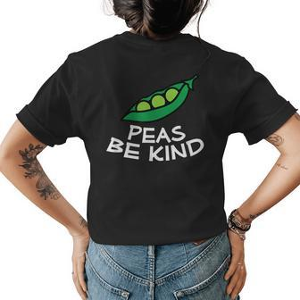 Peas Be Kind Please Be Kind Pea Pod Pun Womens Back Print T-shirt | Mazezy