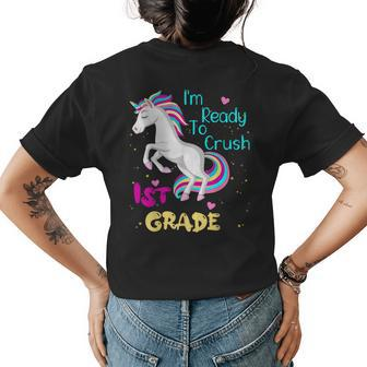 Ready To Crush 1St Grade Unicorn First Day Of First Grade Womens Back Print T-shirt - Seseable
