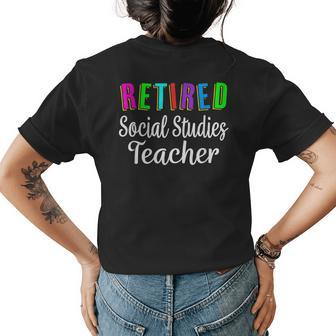 Retired Social Studies Teacher Funny Retirement Gifts For Teacher Funny Gifts Womens Back Print T-shirt | Mazezy