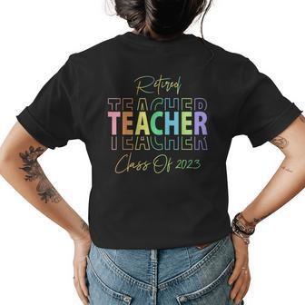Retired Teacher Class Of 2023 Retirement Men Women Womens Back Print T-shirt | Mazezy