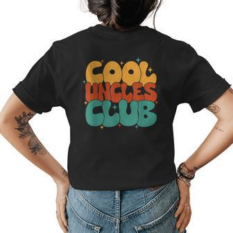 Retro Groovy Cool Uncles Club Funny New Uncle Funny Gifts For Uncle Womens Back Print T-shirt | Mazezy