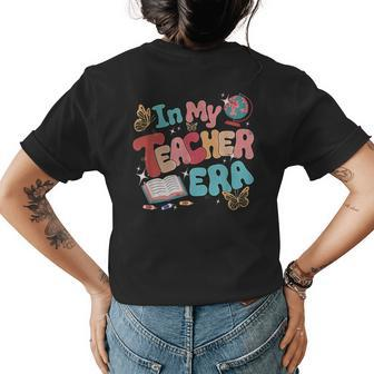 Retro Groovy In My Teacher Era Teaching Life Back To School Womens Back Print T-shirt - Monsterry
