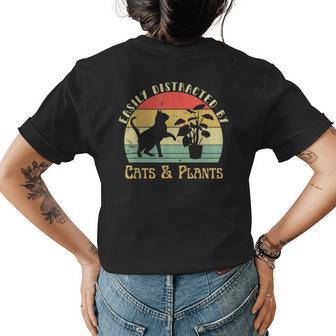 Retro Pet Cat Plant Lover Easily Distracted By Plants & Cats Womens Back Print T-shirt - Monsterry CA