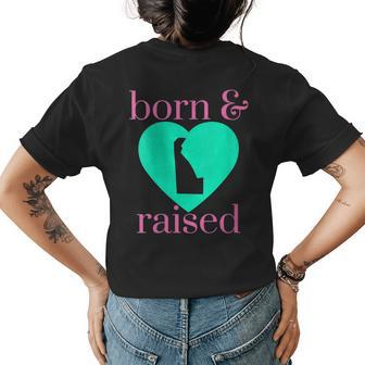 State Of Delaware Pride Born & Raised Home Simply Trendy Womens Back Print T-shirt | Mazezy