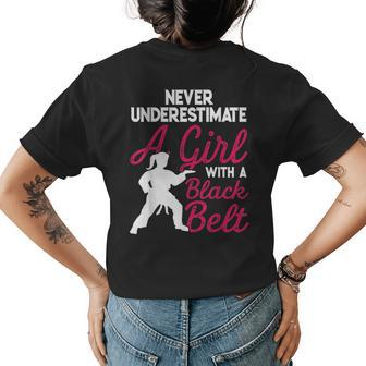 Strong Women Never Underestimate A Girl With A Black Belt Womens Back Print T-shirt - Seseable