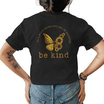 Sunflower Butterfly Be Kind Womens Back Print T-shirt | Mazezy