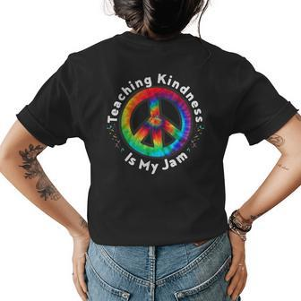 Teaching Kindness Is My Jam Tie Dye Inspirational Teachers Womens Back Print T-shirt