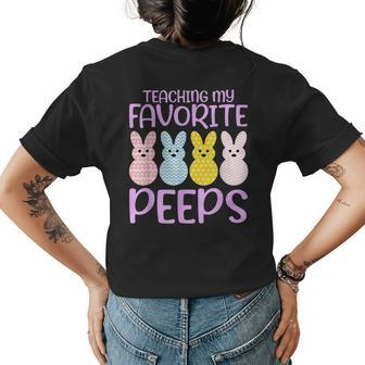 Teaching My Favorite Peeps Funny Teacher Easter Day Gift Gifts For Teacher Funny Gifts Womens Back Print T-shirt | Mazezy