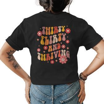 Thirty Flirty And Thriving Groovy Retro 30 Years Womens Back Print T-shirt - Monsterry AU