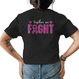 Together We Fight Breast Cancer Awareness Leopard Pink Women Womens Back Print T-shirt | Mazezy
