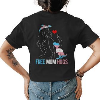 Trans Free Mom Hugs Dinosaur Rex Mama Transgender Pride Womens Back Print T-shirt | Mazezy
