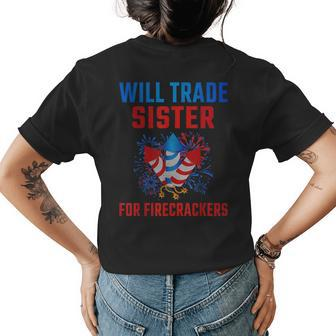 Will Trade Sister For Firecrackers Funny Boys 4Th Of July Gifts For Sister Funny Gifts Womens Back Print T-shirt | Mazezy