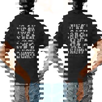 You Cant Scare Me I Have A Daughter Dad Gift Father Day Womens Back Print T-shirt - Thegiftio